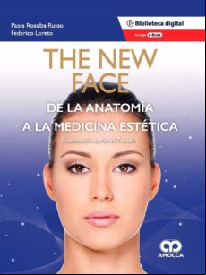 The New Face. De La Anatomía A La Medicina Estética