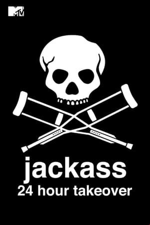 Jackass: 24 Hour Takeover Jackass: 24 Hour Takeover