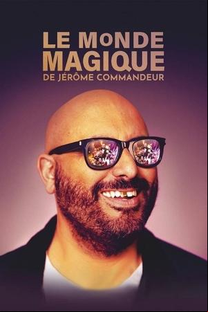 Le Monde magique de Jérôme Commandeur
